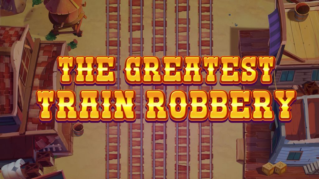 The Greatest Train Robbery!